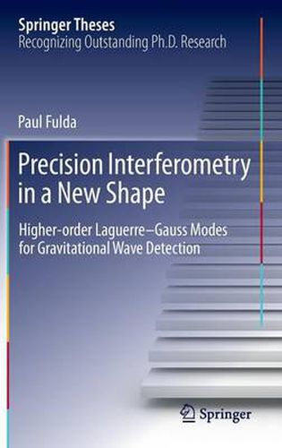 Cover image for Precision Interferometry in a New Shape: Higher-order Laguerre-Gauss Modes for Gravitational Wave Detection