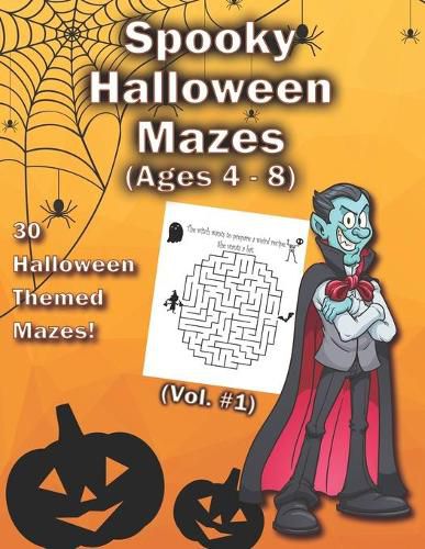 Cover image for Spooky Halloween Mazes: 30 Halloween Themed Mazes With  Mini-Stories  for Kids Ages 4-8