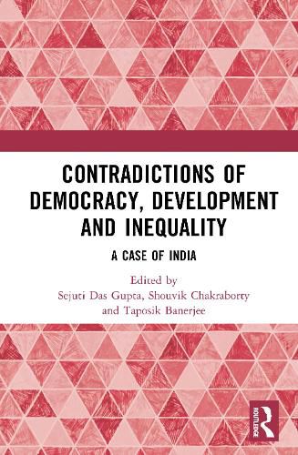 Cover image for Contradictions of Democracy, Development and Inequality