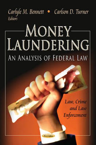 Cover image for Money Laundering: An Analysis of Federal Law