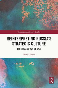 Cover image for Reinterpreting Russia's Strategic Culture