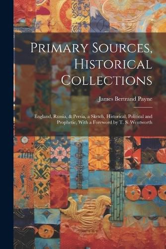 Primary Sources, Historical Collections