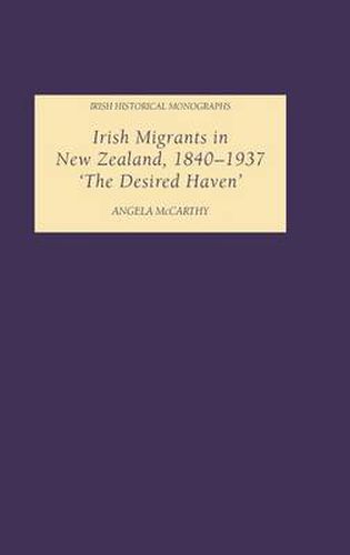 Cover image for Irish Migrants in New Zealand, 1840-1937: 'The Desired Haven