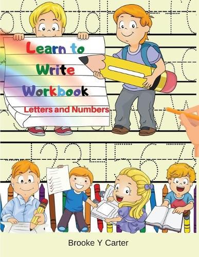 Cover image for Learn to Write Workbook: Handwriting Practice Workbook with Pen Control, Line Tracing, Letters, Numbers and Coloring Activities!