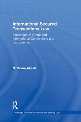 Cover image for International Secured Transactions Law: Facilitation of Credit and International Conventions and Instruments