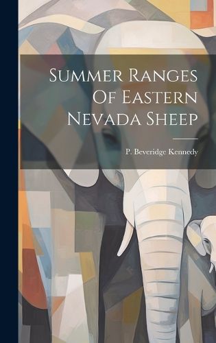 Cover image for Summer Ranges Of Eastern Nevada Sheep