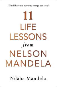 Cover image for 11 Life Lessons from Nelson Mandela