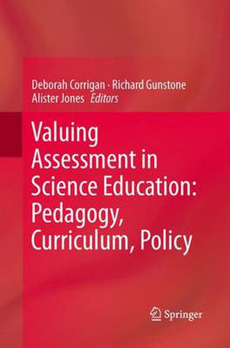 Valuing Assessment in Science Education: Pedagogy, Curriculum, Policy