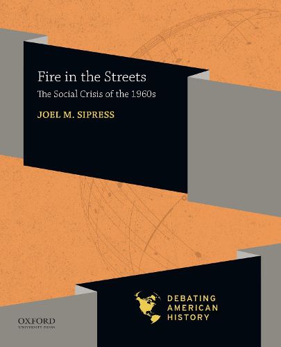 Cover image for Fire in the Streets: The Social Crisis of the 1960s