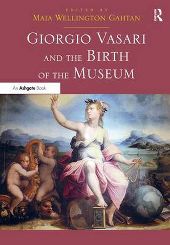 Cover image for Giorgio Vasari and the Birth of the Museum