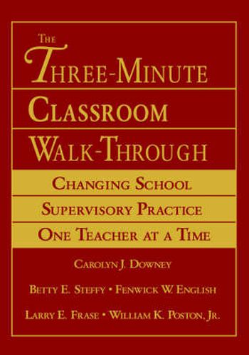 The Three Minute Classroom Walk-Through: Changing School Supervisory Practice One Teacher at a Time