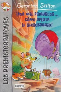 Cover image for Por Mil Pedruscos... Como Apesta El Globosaurio!