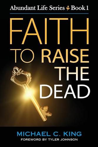 Cover image for Faith To Raise The Dead