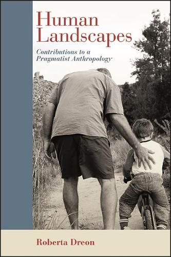 Cover image for Human Landscapes: Contributions to a Pragmatist Anthropology