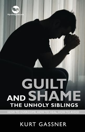 Cover image for Guilt And Shame The Unholy Siblings