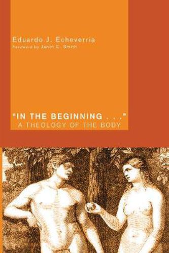 Cover image for In the Beginning...: A Theology of the Body