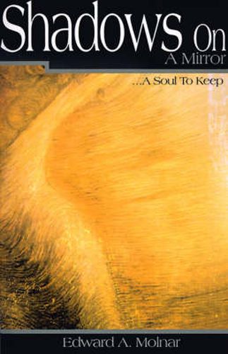 Cover image for Shadows on a Mirror: ...a Soul to Keep