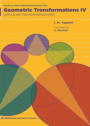 Geometric Transformations: Volume 4, Circular Transformations