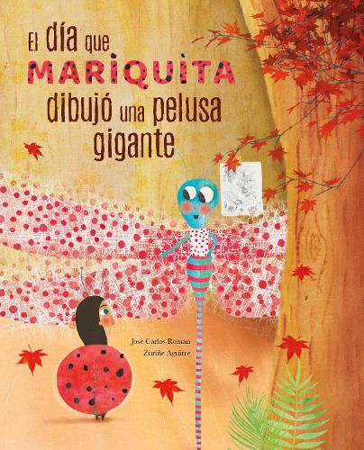 El dia mariquita dibujo una pelusa gigante (The Day Ladybug Drew a Giant Ball of Fluff)