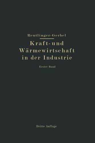 Cover image for Kraft- Und Warmewirtschaft in Der Industrie: I. Band