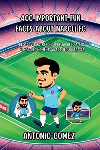 Cover image for 400 Important Fun Facts About Napoli FC