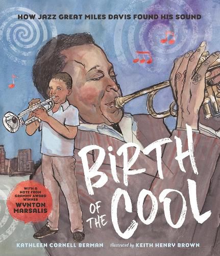 Cover image for Birth of the Cool: How Jazz Great Miles Davis Found His Sound