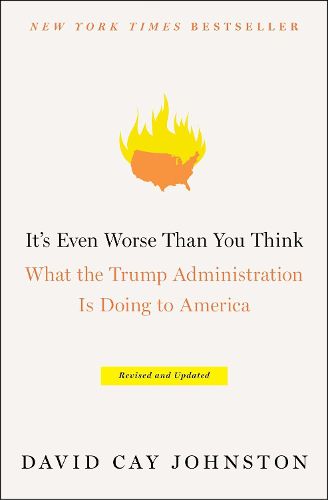 Cover image for It's Even Worse Than You Think: What the Trump Administration Is Doing to America