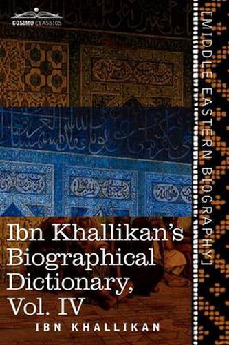 Cover image for Ibn Khallikan's Biographical Dictionary, Volume IV