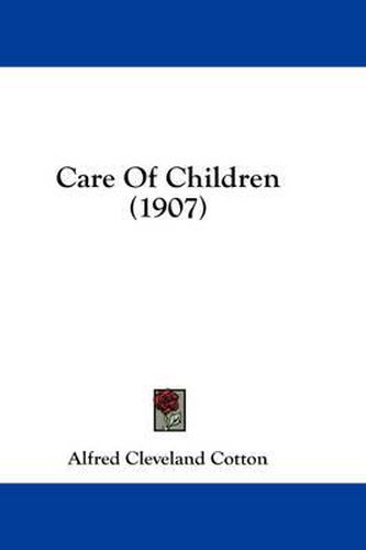 Cover image for Care of Children (1907)