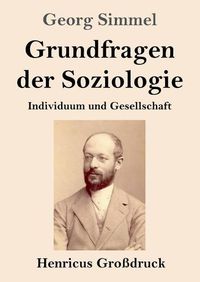 Cover image for Grundfragen der Soziologie (Grossdruck): Individuum und Gesellschaft