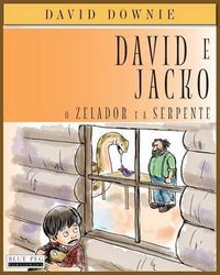 Cover image for David e Jacko: O Zelador e a Serpente (South American Portuguese Edition)