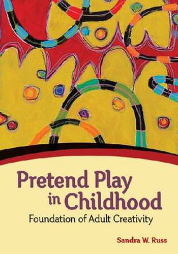 Cover image for Pretend Play in Childhood: Foundation of Adult Creativity