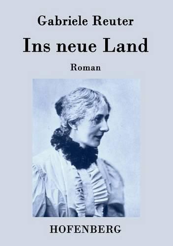 Cover image for Ins neue Land: Roman