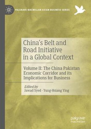 Cover image for China's Belt and Road Initiative in a Global Context: Volume II: The China Pakistan Economic Corridor and its Implications for Business