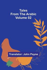 Cover image for Tales from the Arabic - Volume 02