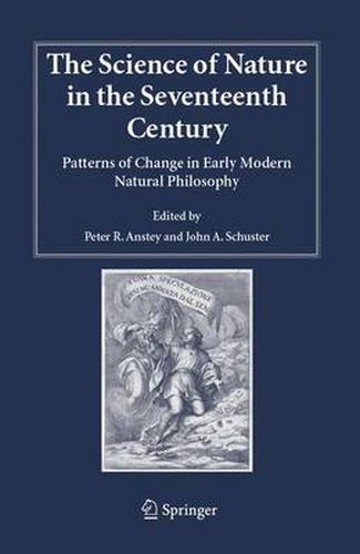 The Science of Nature in the Seventeenth Century: Patterns of Change in Early Modern Natural Philosophy