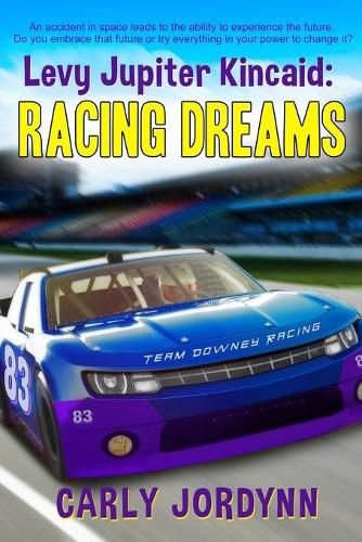 Cover image for Levy Jupiter Kincaid: Racing Dreams