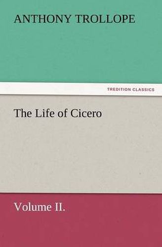 Cover image for The Life of Cicero Volume II.
