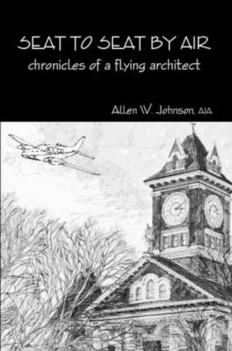 Seat to Seat by Air - Chronicles of a Flying Architect