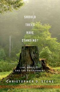 Cover image for Should Trees Have Standing?: Law, Morality, and the Environment