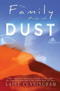 Cover image for The Family Made of Dust Anniversary Edition: A Novel of Loss and Rebirth in the Australian Outback