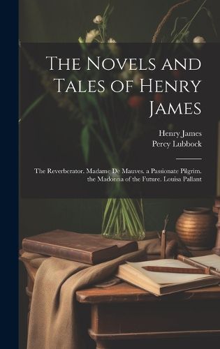 The Novels and Tales of Henry James