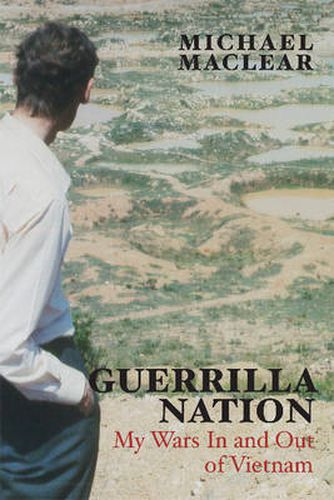 Cover image for Guerrilla Nation: My Wars In and Out of Vietnam