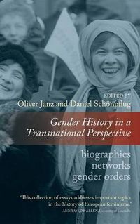 Cover image for Gender History in a Transnational Perspective: Networks, Biographies, Gender Orders