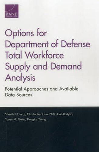 Options for Department of Defense Total Workforce Supply and Demand Analysis: Potential Approaches and Available Data Sources