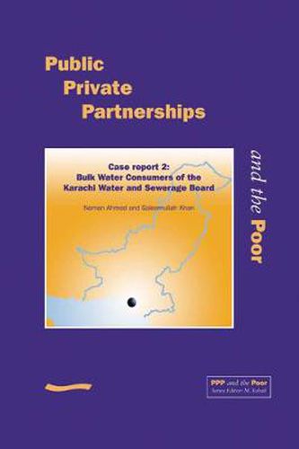 Cover image for PPP and the Poor: Case Report 2. Bulk Water Consumers of the Karachi Water and Sewerage Board