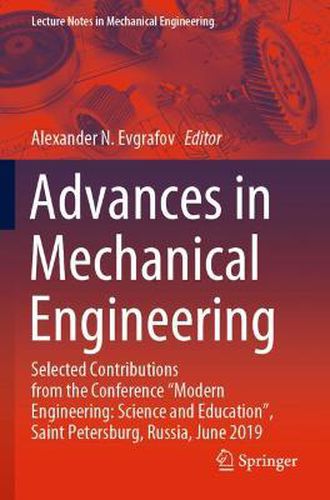 Cover image for Advances in Mechanical Engineering: Selected Contributions from the Conference  Modern Engineering: Science and Education , Saint Petersburg, Russia, June 2019