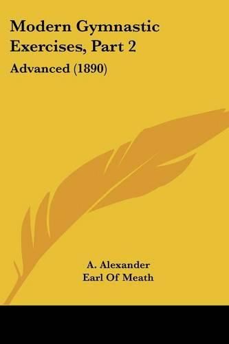 Cover image for Modern Gymnastic Exercises, Part 2: Advanced (1890)