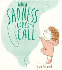 Cover image for When Sadness Comes to Call