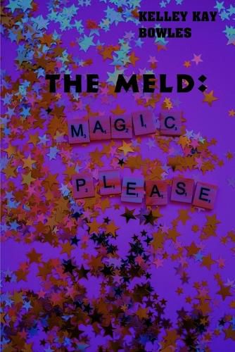 Cover image for The Meld: Magic, Please